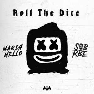 Marshmello & SOB X RBE – Roll The Dice EP